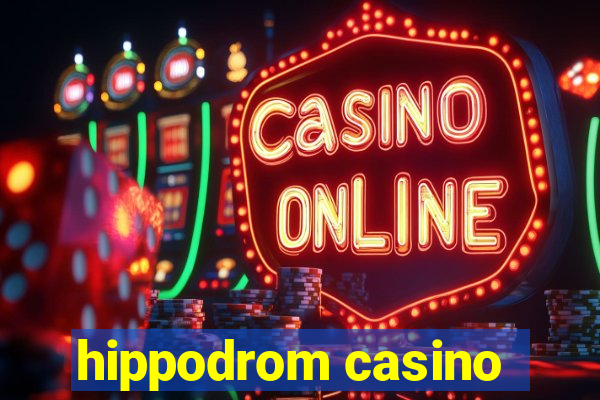 hippodrom casino