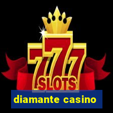 diamante casino