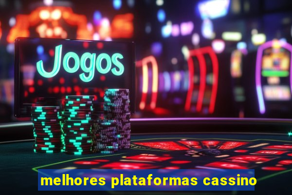 melhores plataformas cassino