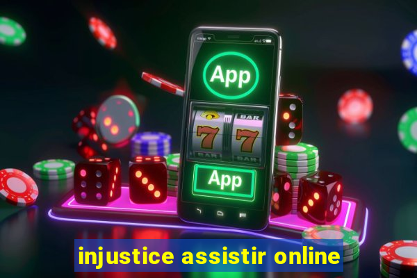 injustice assistir online