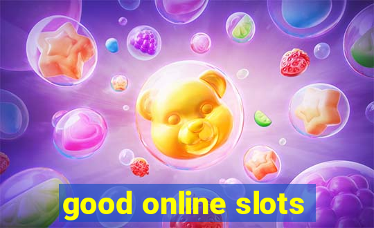 good online slots