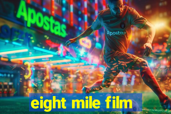 eight mile film