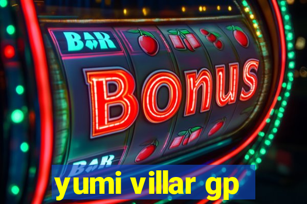 yumi villar gp