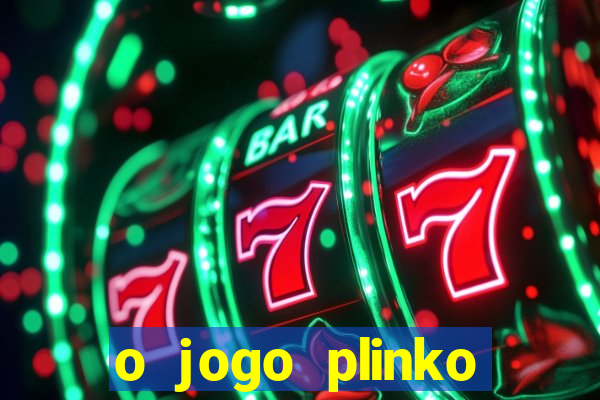 o jogo plinko winner paga mesmo