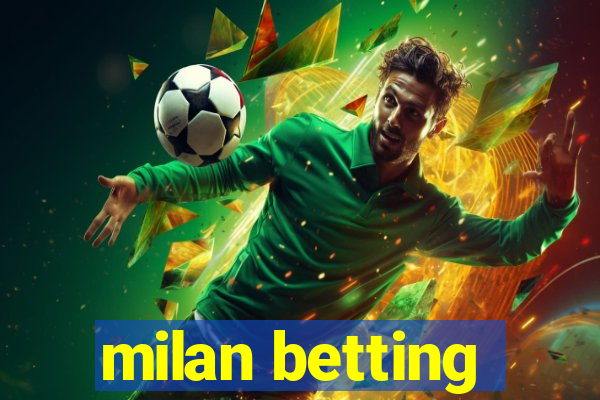 milan betting