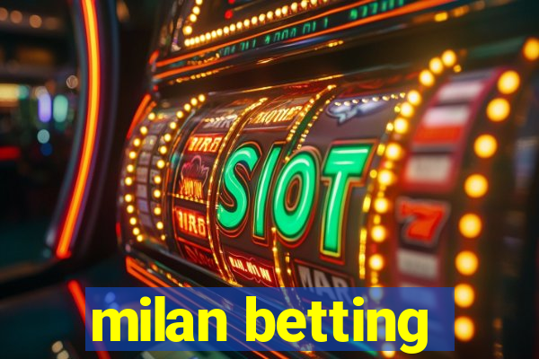 milan betting