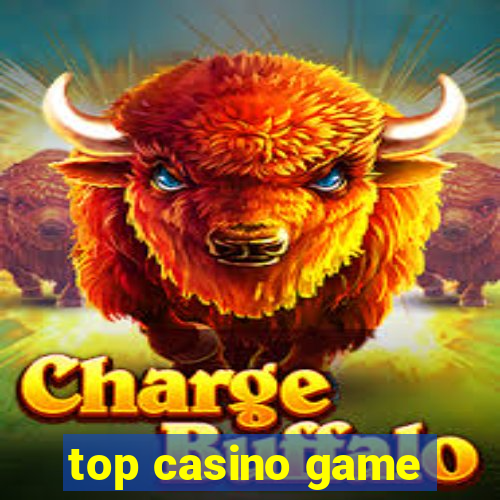 top casino game