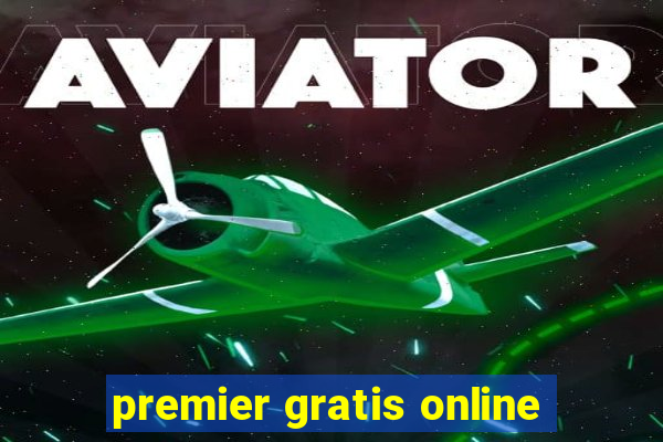 premier gratis online