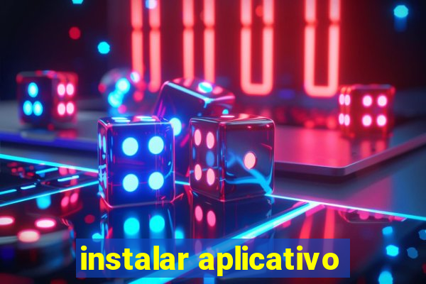 instalar aplicativo