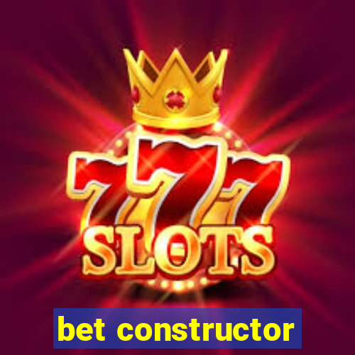 bet constructor