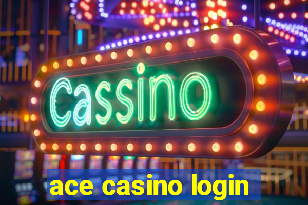 ace casino login