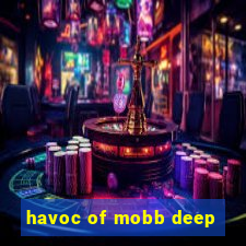 havoc of mobb deep