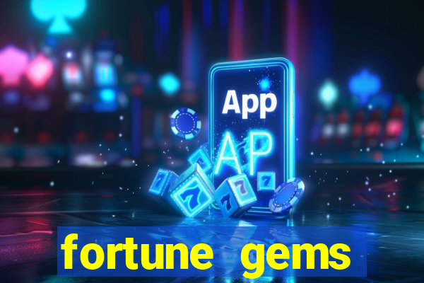 fortune gems horário pagante