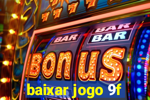 baixar jogo 9f