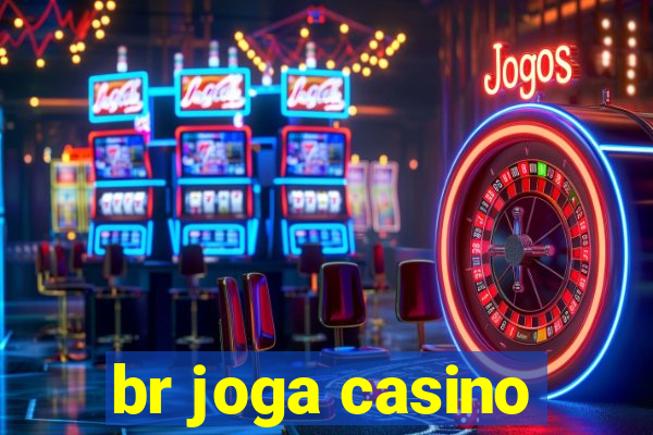 br joga casino