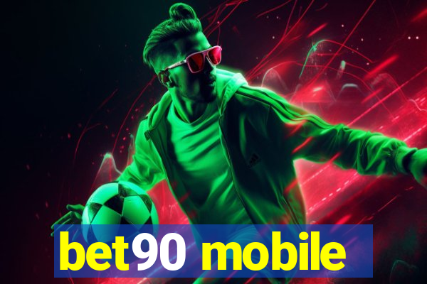 bet90 mobile