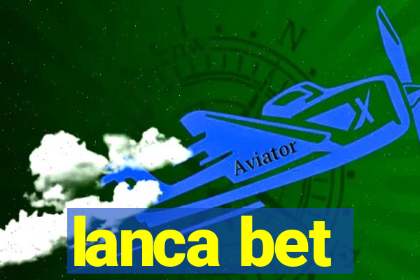 lanca bet