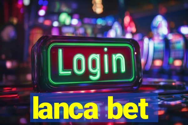 lanca bet