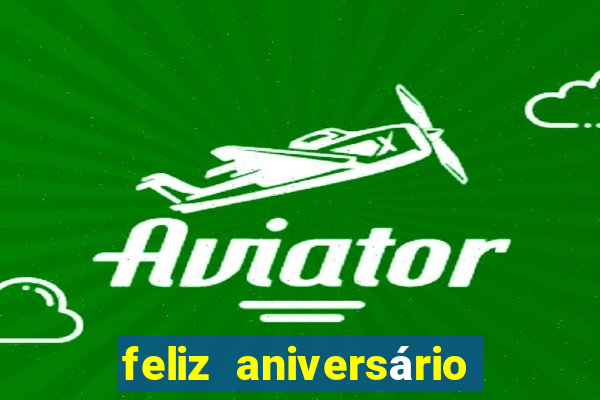 feliz aniversário amor tumblr