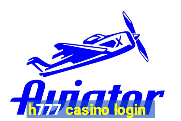 h777 casino login