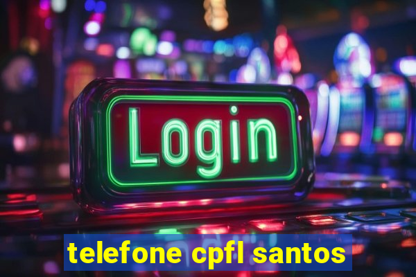 telefone cpfl santos