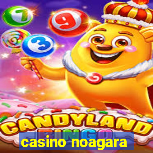 casino noagara