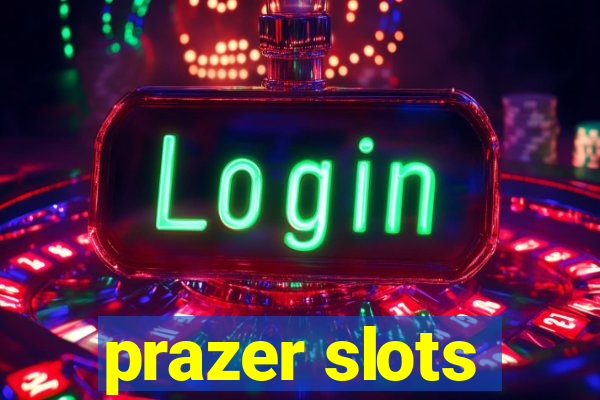 prazer slots