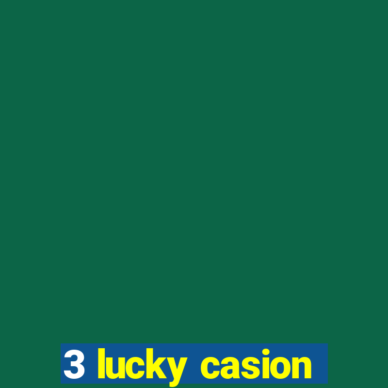 3 lucky casion