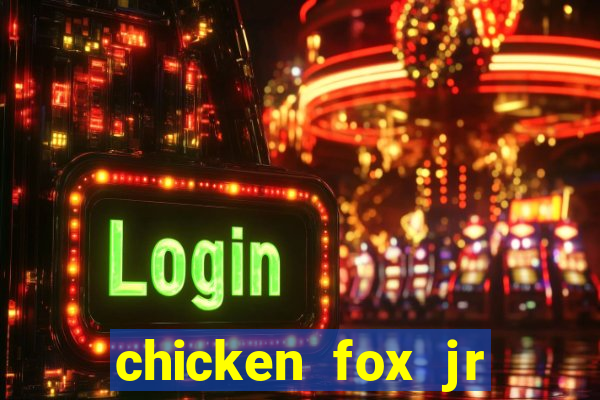 chicken fox jr slot game