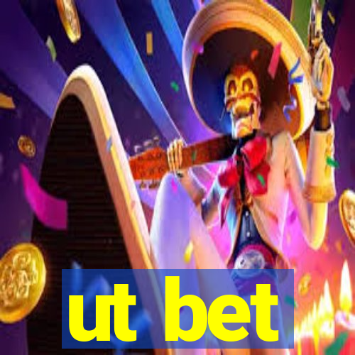 ut bet