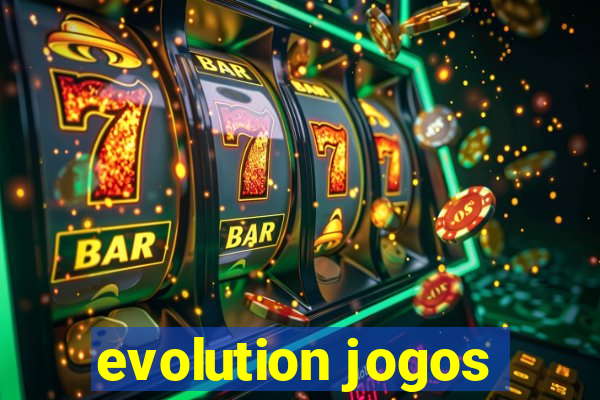 evolution jogos