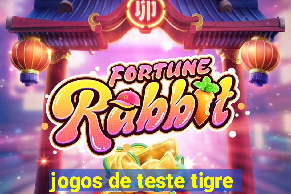 jogos de teste tigre