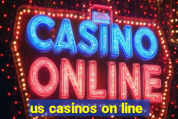 us casinos on line