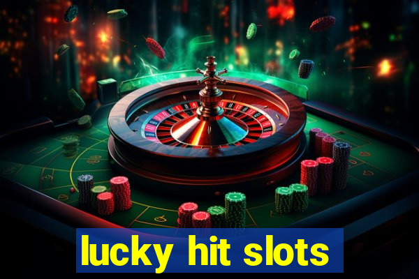 lucky hit slots