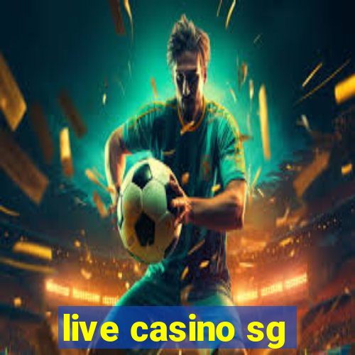 live casino sg