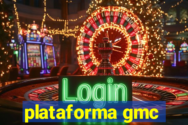 plataforma gmc