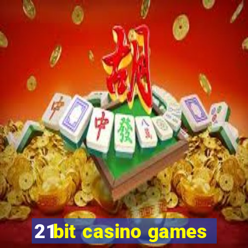 21bit casino games