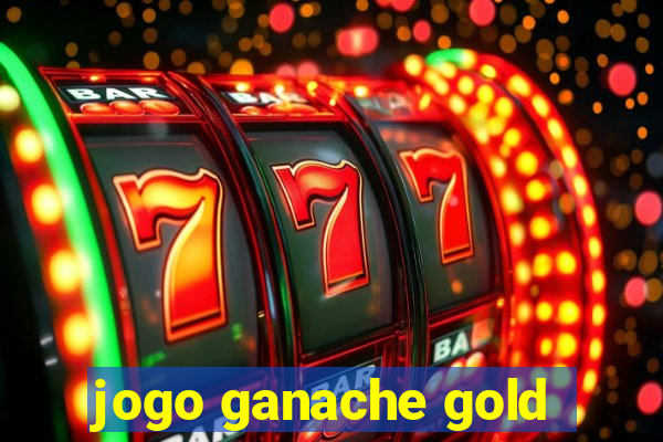 jogo ganache gold