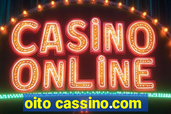 oito cassino.com