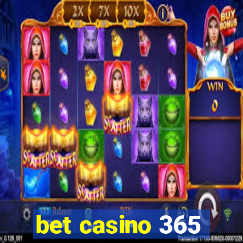 bet casino 365