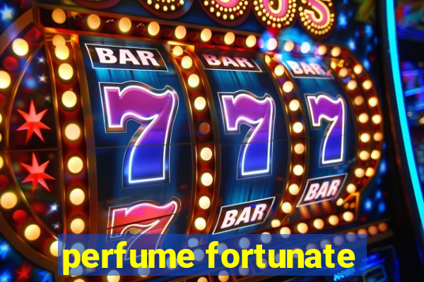 perfume fortunate