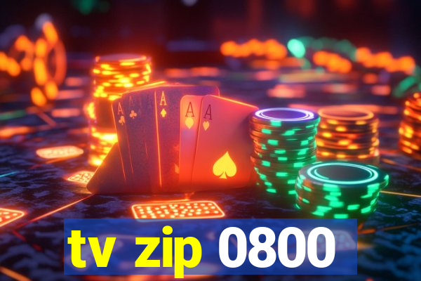 tv zip 0800