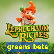 greens bets