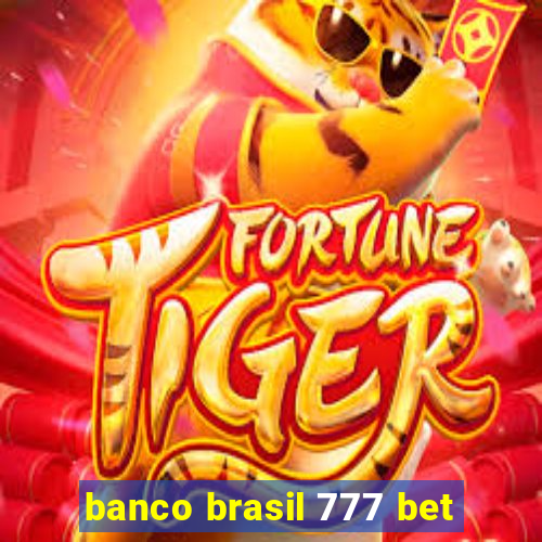 banco brasil 777 bet