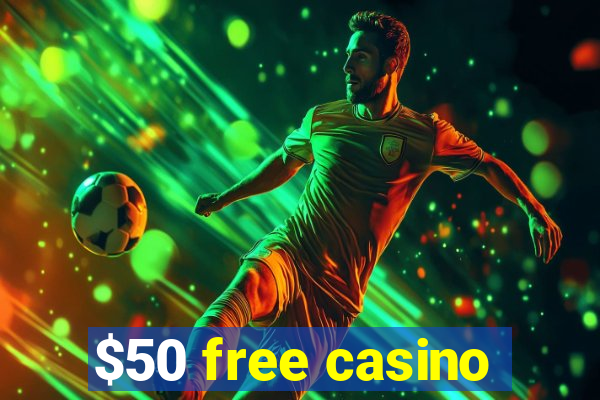 $50 free casino