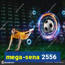 mega-sena 2556