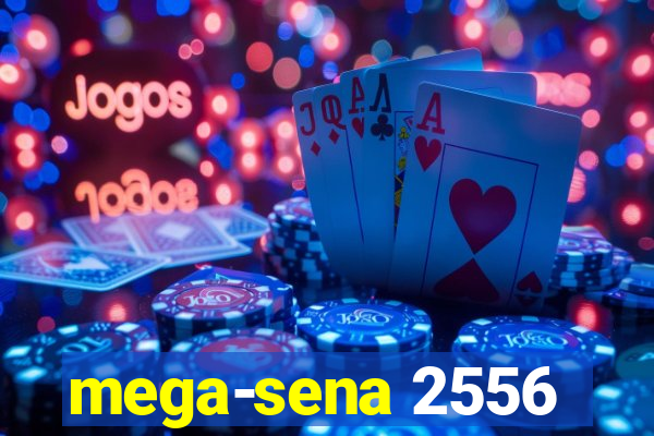 mega-sena 2556