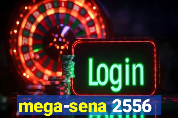 mega-sena 2556