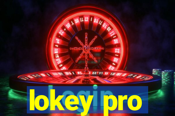 lokey pro