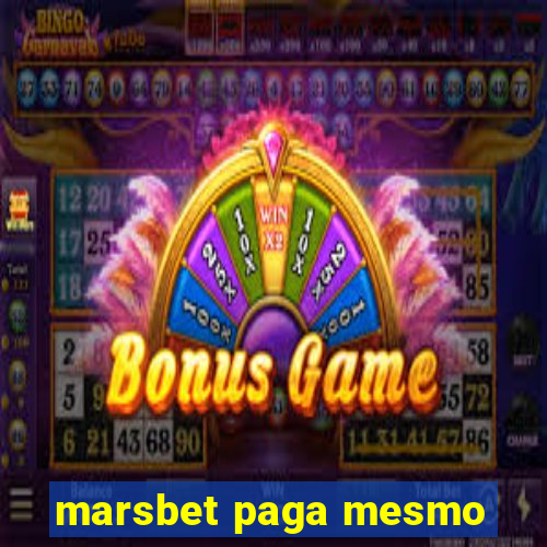 marsbet paga mesmo